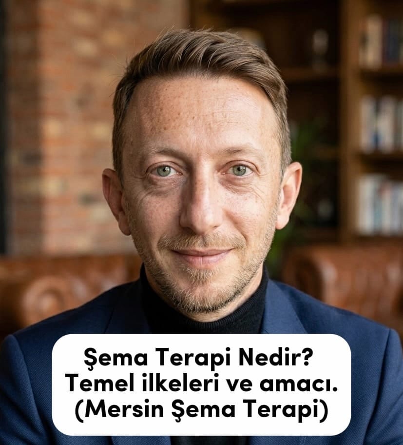 Mersin Şema Terapi Uygulayan Psikolog