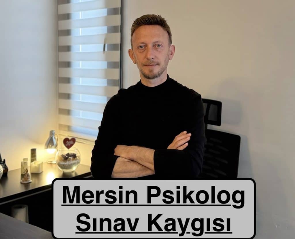 Mersin Sınav Kaygısı Mersin Psikolog