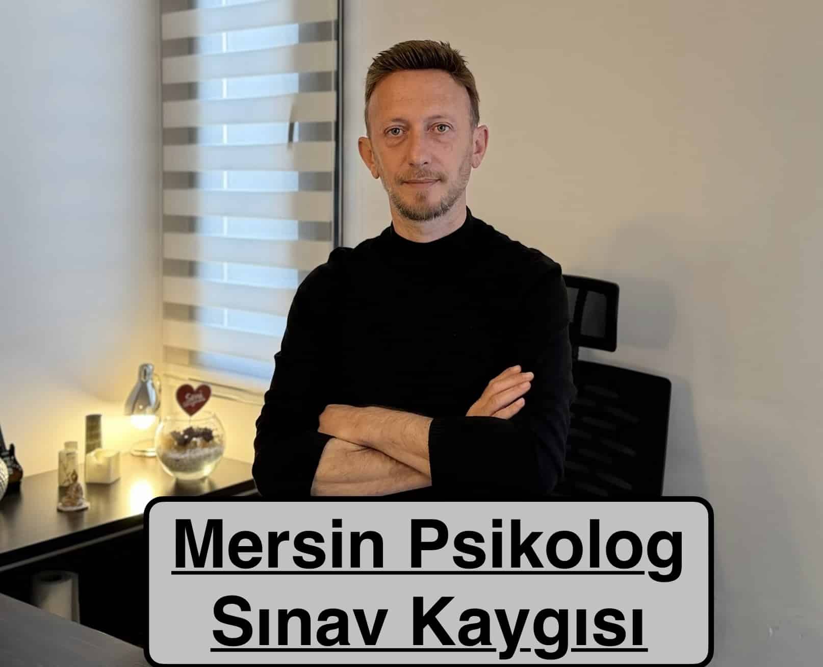 Mersin Sınav Kaygısı Mersin Psikolog
